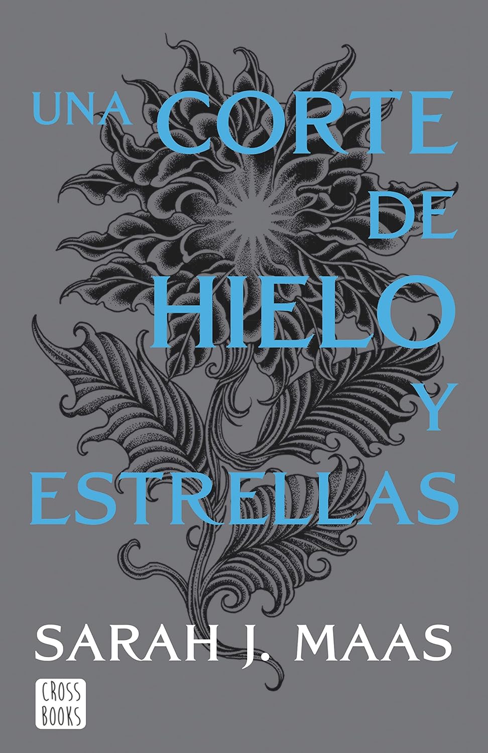 Portada de Una corte de rosas y espinas de Sarah J. Maas