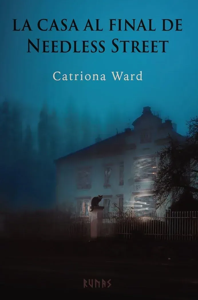 La casa al final de Needless Street de Catriona Ward