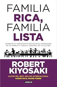 Portada de Familia rica, familia lista de Robert T. Kiyosaki