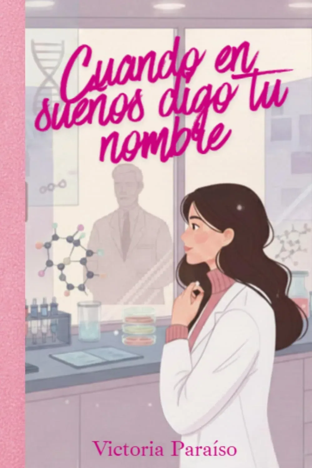 Portada del libro Cuando en sueños digo tu nombre de Victoria Paraíso
