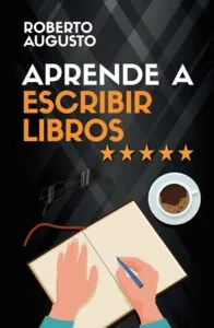 Portada de Aprende a escribir libros de Roberto Augusto