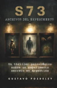 S73 Archivos del Experimento de Gustavo Posdeley