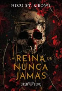 Portada del libro La reina de Nunca Jamás de Nikki St. Crowe