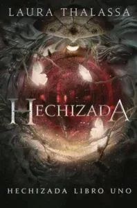 Portada de Hechizada de Laura Thalassa