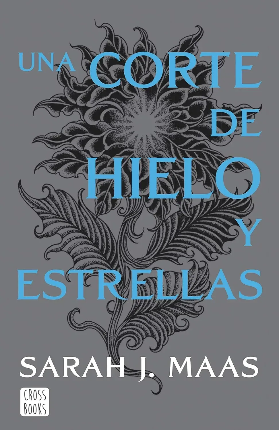 Portada de Una corte de hielo y estrellas de Sarah J. Maas