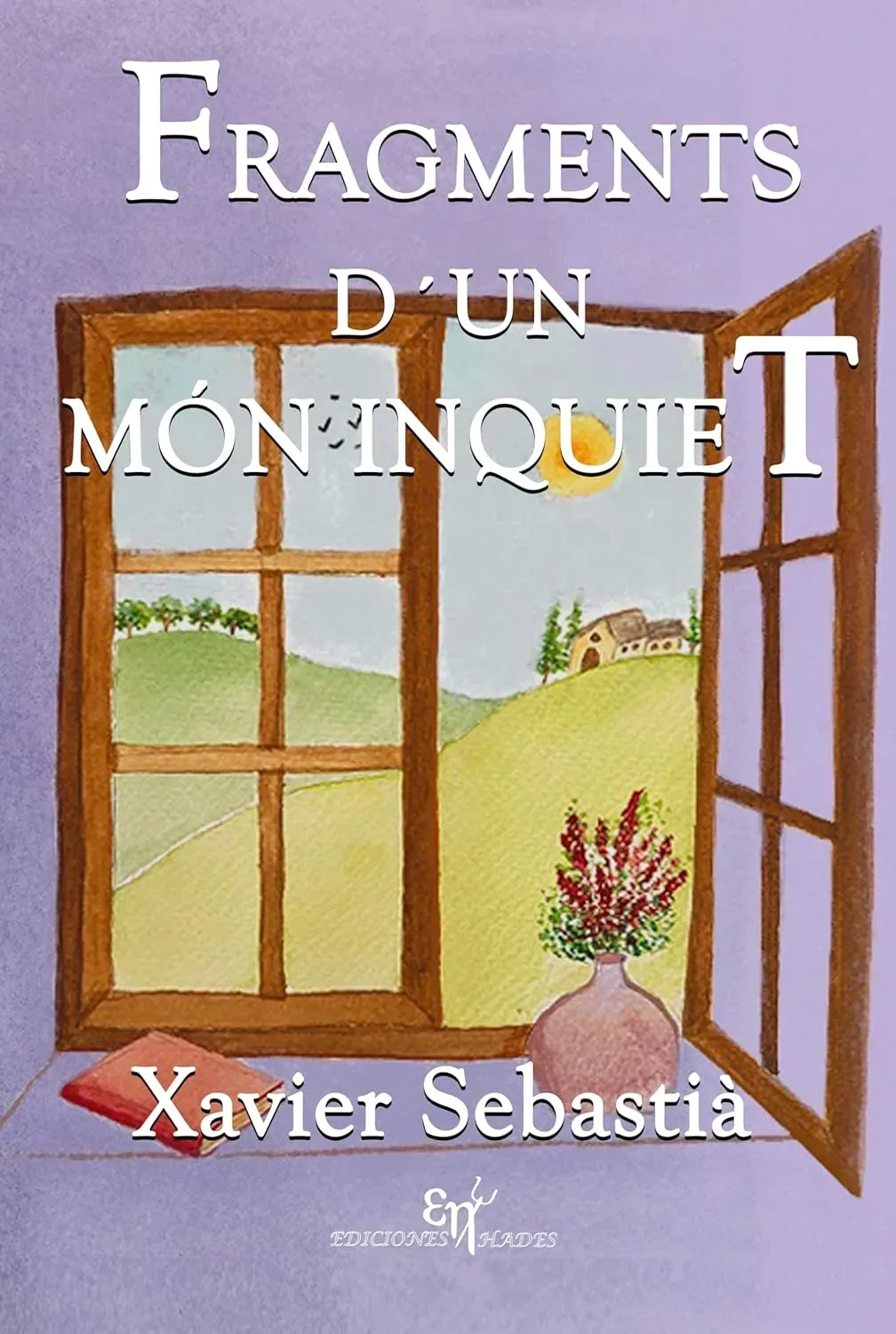 Portada del libro Fragments d’un món inquiet de Xavier Sebastià Jordà