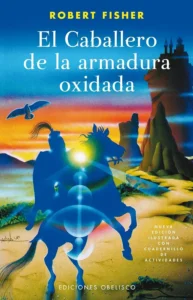 Portada del libro El caballero de la armadura oxidada de Robert Fisher
