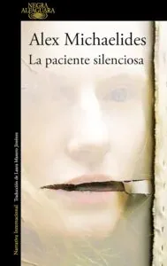 Portada del libro La paciente silenciosa de Alex Michaelides