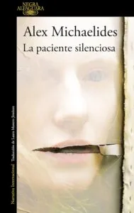 Portada del libro La paciente silenciosa de Alex Michaelides
