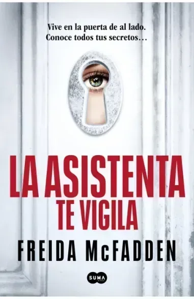 Portada del libro La asistenta te vigila de Freida McFadden