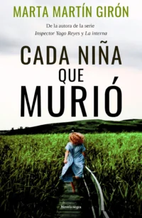 Portada del libro Cada niña que murió de Marta Martín Girón