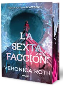 Portada del libro La sexta facción 1 de Veronica Roth