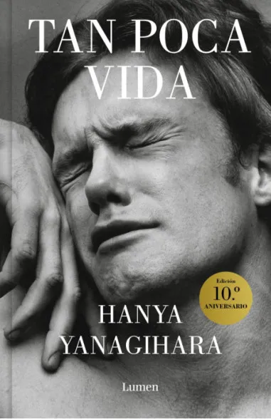 Portada del libro Tan poca vida de Hanya Yanagihara